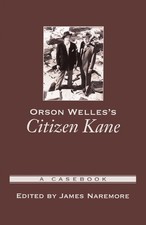 Orson Welless Citizen Kane | A Casebook | Jam...