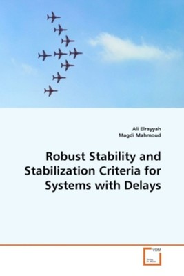 Robust Stability and Stabilization Criteria for Systems with Delays | Englisch