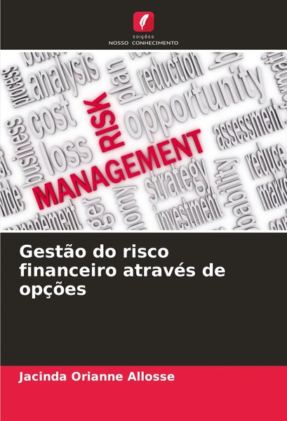 Jacinda Orianne Allosse | GestãO Do Risco Financeiro AtravéS De OpçõEs | Buch-image