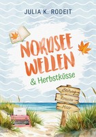 Nordseewellen Und HerbstküSse | Julia K. Rodeit | Taschenbuch | 350 S. | Deutsch