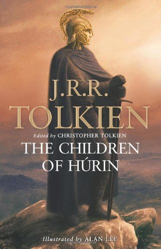 The Children of Húrin,J. R. R. Tolkien, Christopher Tolkien, Alan Lee