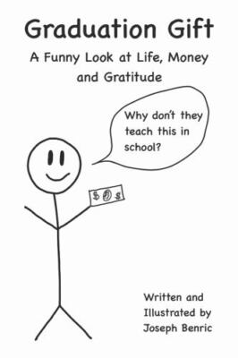 Graduation Gift: A Funny Look at Life, Money and Gratitude (paperback)