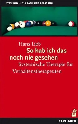 So hab ich das noch nie gesehen | Systemische Therapie für Verhaltenstherapeuten