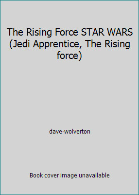 The Rising Force STAR WARS (Jedi Apprentice, The Rising force)