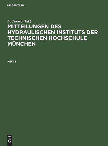 Mitteilungen Des Hydraulischen Instituts Der Technischen Hochschule M (Hardback)