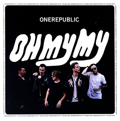 ONEREPUBLIC - Onerepublic: Oh My My [] - CD - **Excellent Condition**