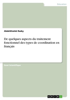 De quelques aspects du traitement fonctionnel des types de coordination en franç