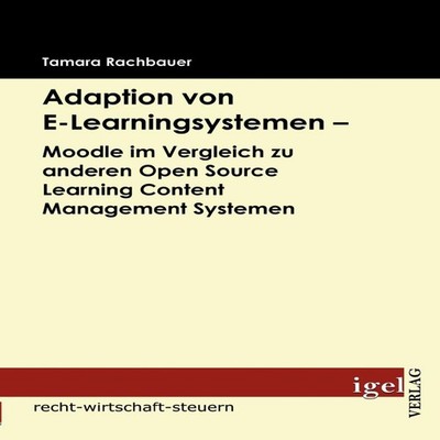 Adaption von E-Learningsystemen - Moodle im Vergleich zu anderen