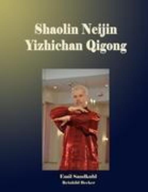 Thumbnail - Shaolin Neijin Yizhichan Qigong Emil Sandkuhl (u. A.) Taschenbuch
