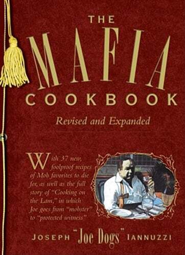 Mafia Cookbook 37 Foolproof Recipes by Joseph Iannuzzi 2001 Hardcover