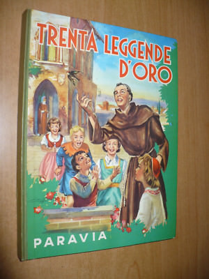 ANGELO COLOMBO TRENTA LEGGENDE D'ORO 1956 G.B. PARAVIA ED. ILLUSTR. ELIT
