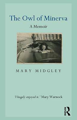 Owl of Minerva: A Memoir by Mary Midgley (Paperback, 2007)