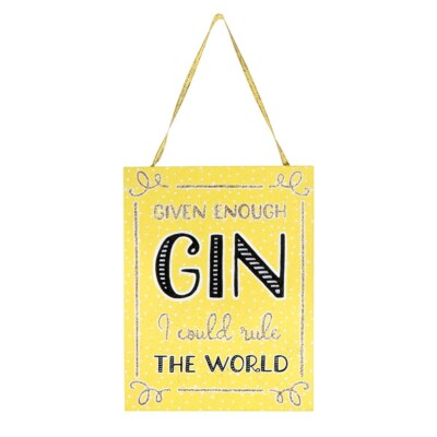 Sass & Belle Given Enough Gin Time I Could Rule World gelbes Wandrelief Dekor