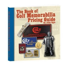 The Book of Colt Memorabilia Pricing Guide - Paperback By John Ogle - GOOD