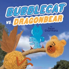BubbleCat vs DragonBear - Hardcover By Charmatz, Sean - GOOD