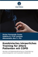 Victor Fernando Couto (U. A.) | Kombiniertes KöRperliches Training FüR äLtere...