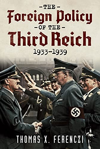 FOREIGN POLICY OF THE THIRD REICH 1933-1939