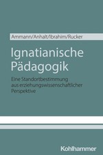Ignatianische Pädagogik | Kira Ammann (u. a....