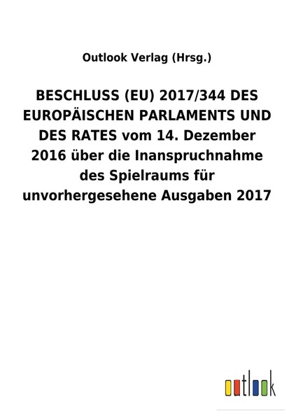 Outlook Verlag (Hrsg. | Beschluss (Eu) 2017/344 Des EuropÄIschen Parlaments...-image