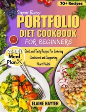 Super Easy Portfolio Diet Cookbook For Beginners: Quick and Tasty Recipes...