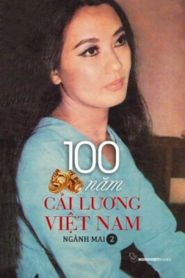 100  Nam Cai Luong Viet Nam - Quyen 2, Mai 9781629884585 Fast Free Shipping-,