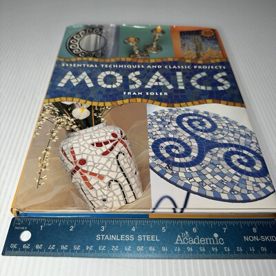 The Art and Craft of Mosaics: Essential Techniques and Class Pro