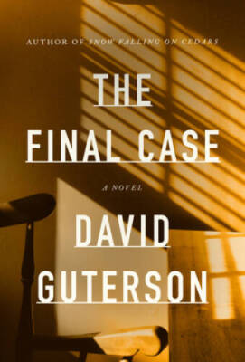 The Final Case: A novel - Hardcover By Guterson, David - GOOD