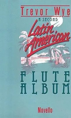 A Second Latin-American Flute Album | Trevor Wye | Taschenbuch | Wye Flute