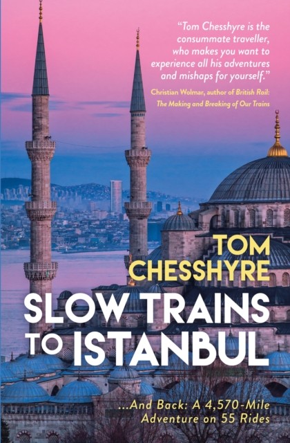 Slow Trains to Istanbul by Tom Chesshyre (Hardback Book) - Image 4