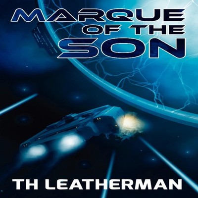 Marque of the Son T H Leatherman Paperback Fivefold Publishing LL