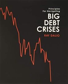 Principles for Navigating Big Debt Crises von Dalio, Ray | Buch | Zustand gut