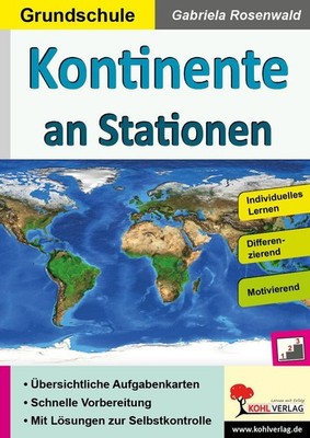 Autorenteam Kohl-Verlag Kontinente an Stationen / Grundschule