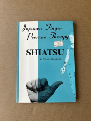#ad Shiatsu: Japanese Finger Pressure Therapy by Tokujiro Namikoshi 1972 1973 $35.00