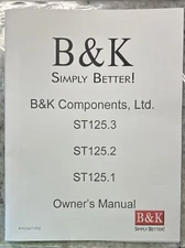 B&K Components ST125.3, ST125.2, ST125.1 Owner’s Manual. New