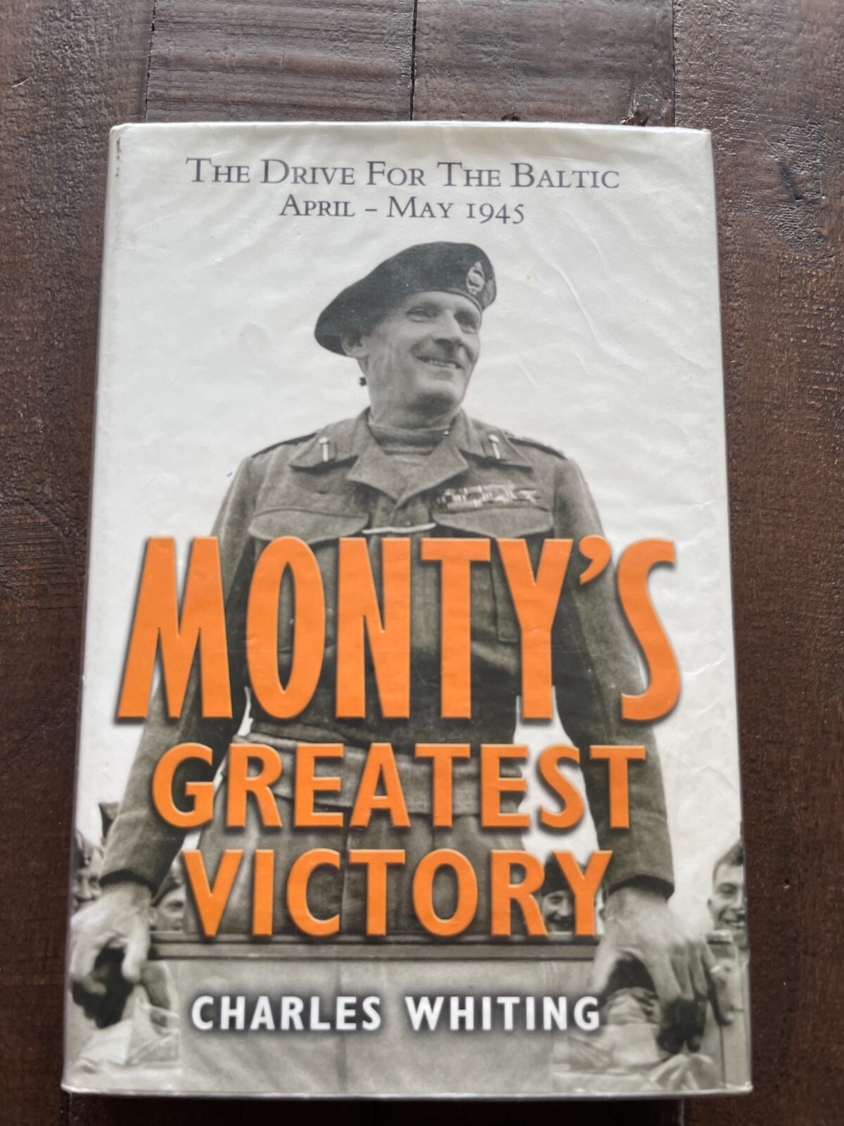 Monty's Greatest Victory - The Drive for the Baltic April-May 1945 HB