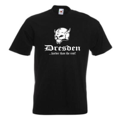 T-Shirt Dresden harder than the rest Städteshirt  Fan T Shirt S-12XL (SFU14-34a)
