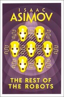 Isaac Asimov / The Rest Of The Robots / 9780008277802