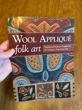 Wool Applique Folk Art: 14 Wool Felt Applique Projects w/Patterns 2015