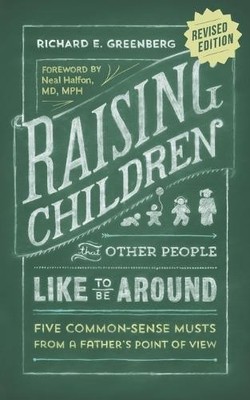 Richard E. Green Raising Children That Other People Like to Be Ar (Taschenbuch)