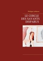 Philippe Lefebvre | Le Cercle Des Savants Disparus | Taschenbuch | FranzöSisch