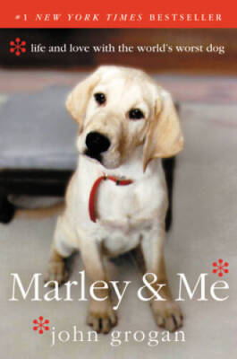 Marley & Me: Life and Love with the World's Worst Dog - Paperback - GOOD