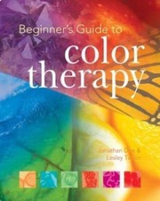Beginners Guide to Color Therapy by Jonathan ...