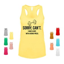 Sorry, Can't. I Have A Date With A Bench Press. fitness gym Women's Tank