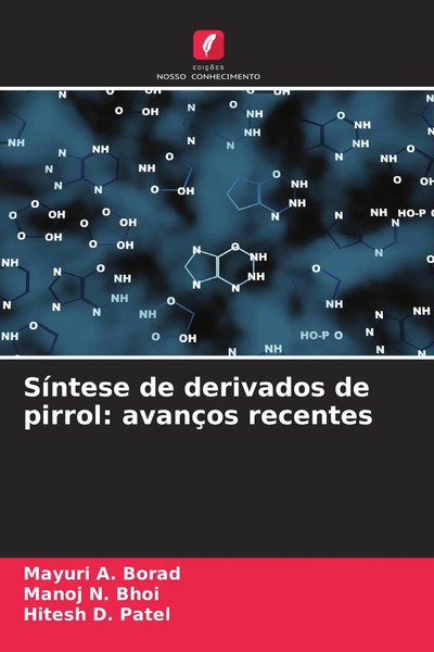 Mayuri A. Borad (U. A.) | SíNtese De Derivados De Pirrol: AvançOs Recentes-image