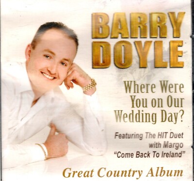 Barry Doyle   Where Were You on Our Wedding Day