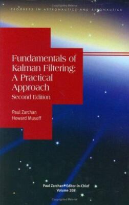 Fundamentals of Kalman Filtering: A Practical Approach by H. Musoff; P. Zarchan