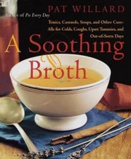 A Soothing Broth by Pat Willard