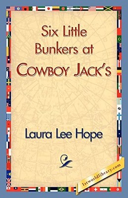 Six Little Bunkers at Cowboy Jack's by Laura Lee Hope (2007, Perfect)