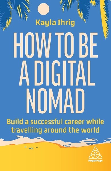 How To Be A Digital Nomad Kayla Ihrig-image
