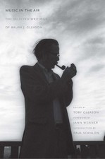 Music in the Air: The Selected Writings of Ralph J. Gleason by Gleason
